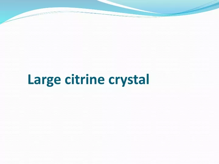 large citrine crystal