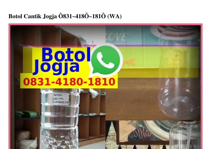 botol cantik jogja 831 418 181 wa