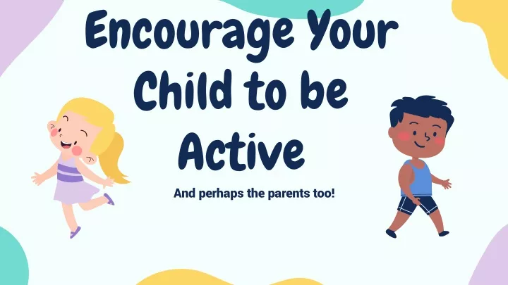 encourage your child to be active
