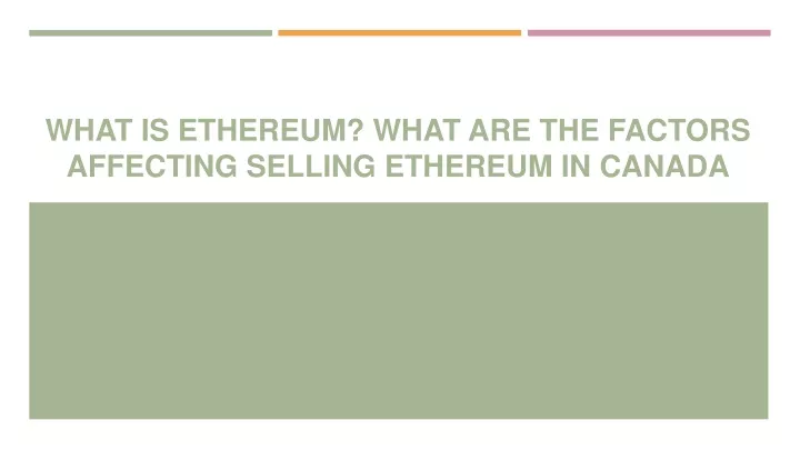 what is ethereum what are the factors affecting selling ethereum in canada