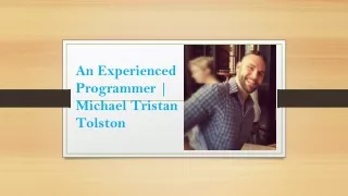 An Experienced Programmer | Michael Tristan Tolston