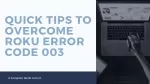 Quick Tips To Overcome Roku Error code 003 - slide 1