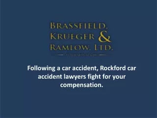 Following a car accident, Rockford car accident lawyers fight for your compensation.