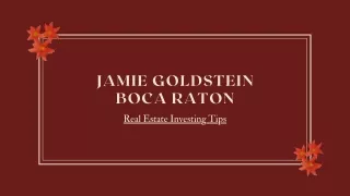 Real Estate Investing Tips By Jamie Goldstein Boca Raton