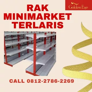 Harga Rak Minimarket [Call 0812-2786-2269]
