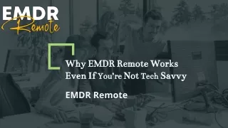 Why EMDR Remote Works Even If You’re Not Tech Savvy