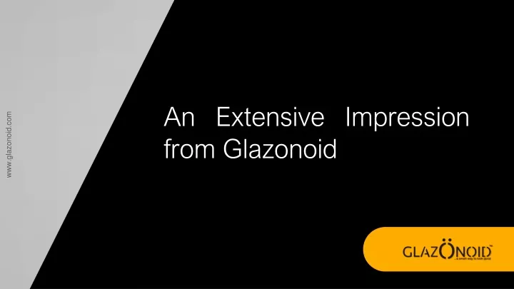 an extensive impression from glazonoid
