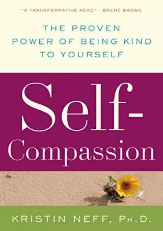Read EPUB Self-Compassion: The Proven Power of Being Kind to Yourself ([Read online])