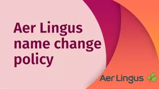 Updates on Aer Lingus Name change policy