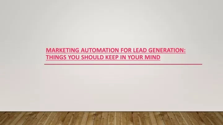 marketing automation for lead generation things you should keep in your mind