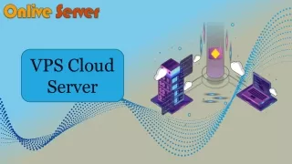 Amazing benefits of VPS Cloud Server - Onlive Server