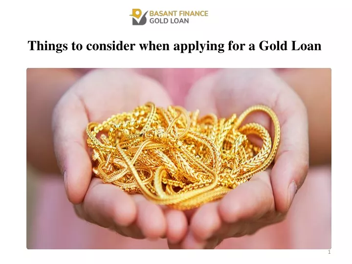 things to consider when applying for a gold loan