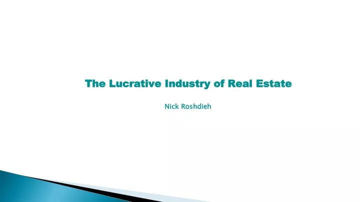 the lucrative industry of real estate