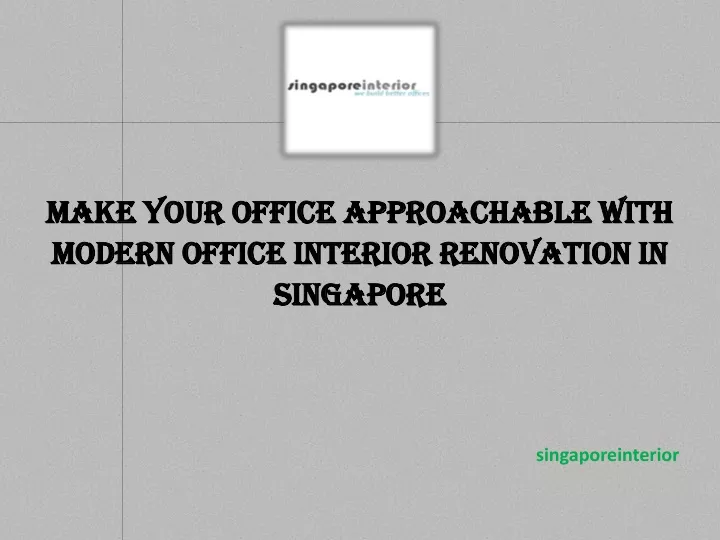 make your office approachable with modern office interior renovation in singapore