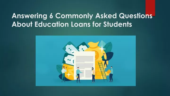 answering 6 commonly asked questions about education loans for students