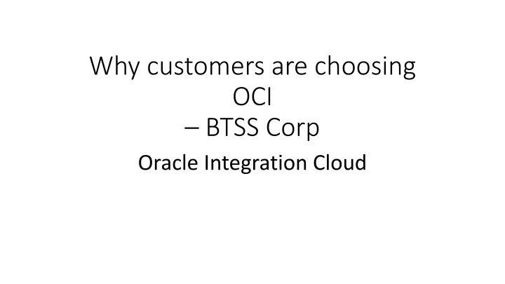 why customers are choosing oci btss corp oracle