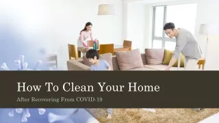 How To Clean Your Home After Recovering From COVID-19