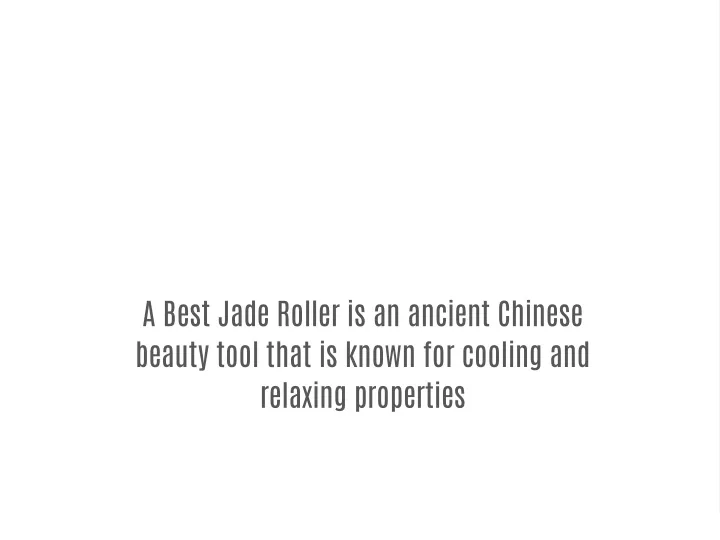 a best jade roller is an ancient chinese beauty