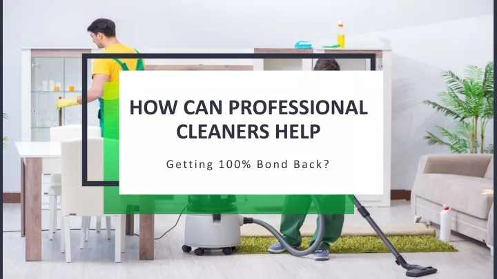 how can professional cleaners help