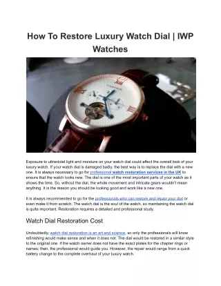 How To Restore Luxury Watch Dial _ IWP Watches