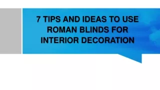 7 Tips and Ideas to use Roman Blinds for Interior Decoration
