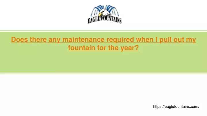 does there any maintenance required when i pull