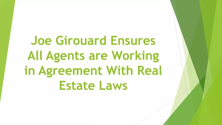 joe girouard ensures all agents are working in agreement with real estate laws
