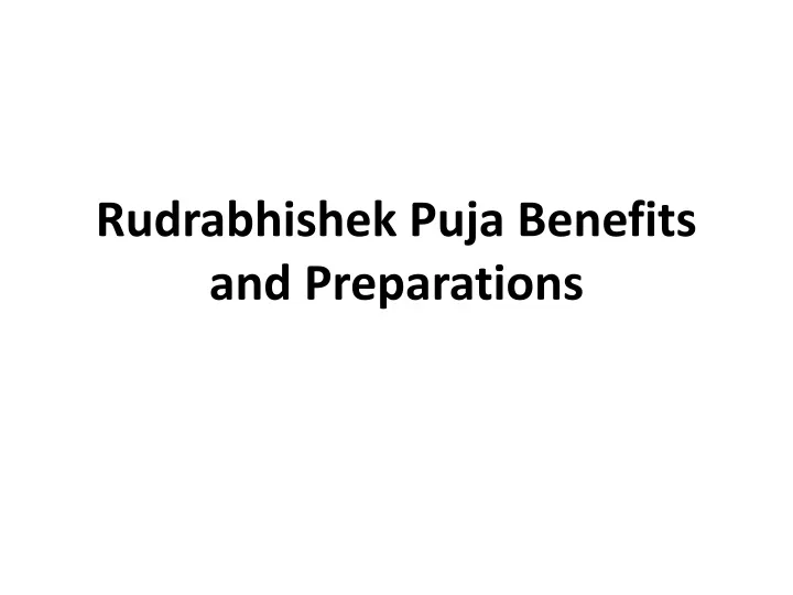 rudrabhishek puja benefits and preparations