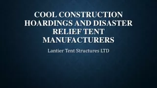 Cool Construction Hoardings and Disaster Relief Tent Manufacturers