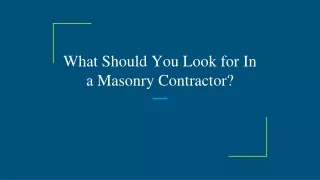 what should you look for in a masonry contractor