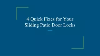 4 quick fixes for your sliding patio door locks