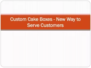 Custom Cake Boxes - New Way to Serve Customers
