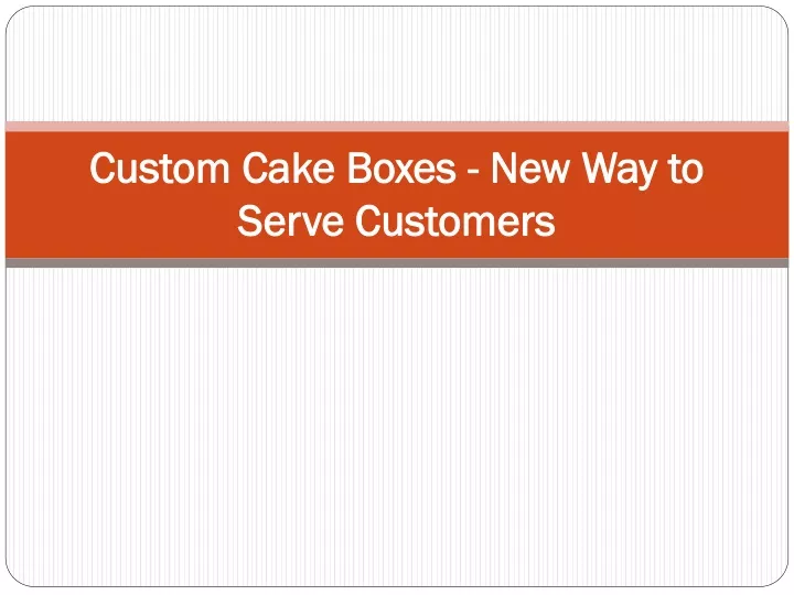 custom cake boxes new way to serve customers