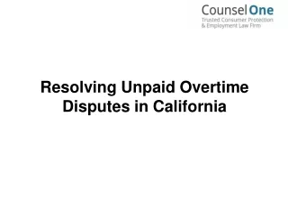 Resolving Unpaid Overtime Disputes in California
