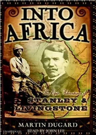 Kindle Unlimited Into Africa: The Epic Adventures of Stanley & Livingstone books online