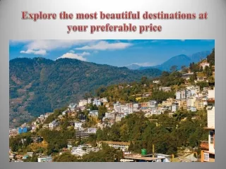 Explore the most beautiful destinations at your preferable price