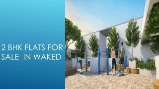 2 bhk flats for sale in waked