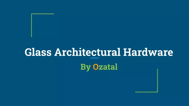 glass architectural hardware by ozatal