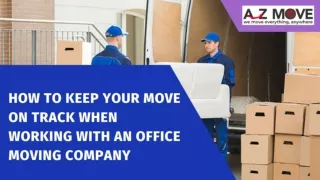 How to Keep Your Move on Track When Working With an Office Moving Company?