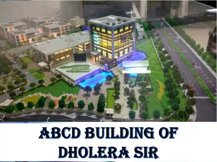 abcd building of dholera sir