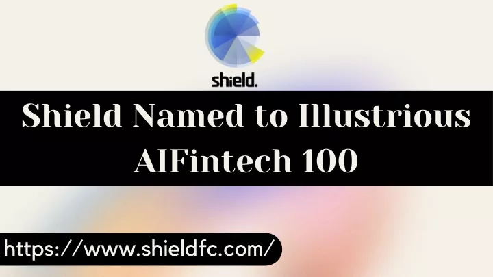 shield named to illustrious aifintech 100