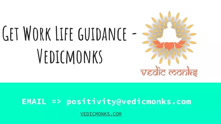 get work life guidance vedicmonks
