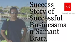 Success Story of Successful Businessman Samant Brara-converted