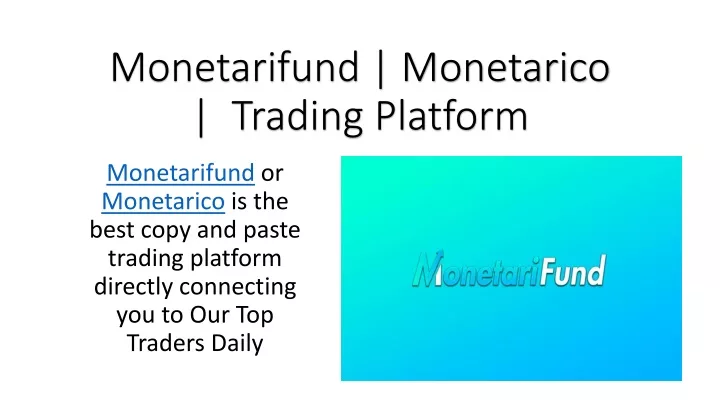 monetarifund monetarico trading platform