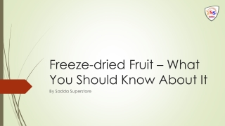 Freeze-dried fruit – what you should know about it