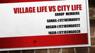 VILLAGE LIFE VS CITY LIFE