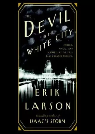 Kindle books The Devil in the White City: Murder, Magic, and Madness at the Fair that Changed America books online