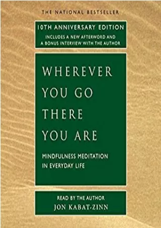 Read EPUB Wherever You Go, There You Are: Mindfulness Meditation in Everyday Life P-DF Ready