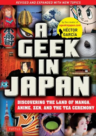 eBooks online A Geek in Japan: Discovering the Land of Manga, Anime, Zen, and the Tea Ceremony full pages