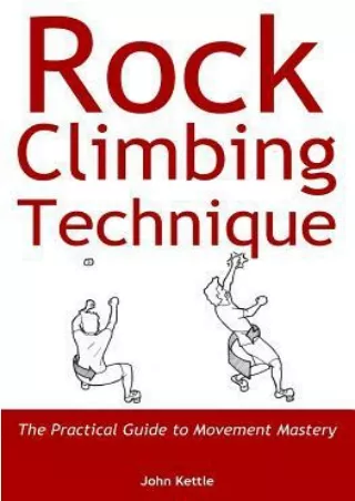Mobi online Rock Climbing Technique: The Practical Guide to Movement Mastery books online